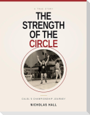 The Strength of the Circle