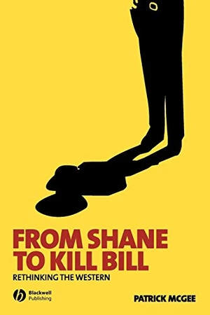 Mcgee. From Shane to Kill Bill. John Wiley & Sons, 2006.