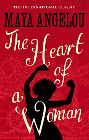 Angelou, Maya. The Heart Of A Woman. Hachette Australia, 2008.