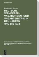Deutsche Wanderer-, Vagabunden- und Vagantenlyrik in den Jahren 1910 bis 1933