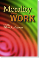 Morality and Work: Philosophic Reflections on a Free Society