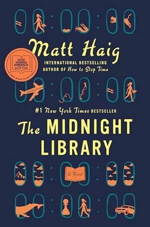 Haig, Matt. The Midnight Library: A GMA Book Club Pick. Penguin Publishing Group, 2020.