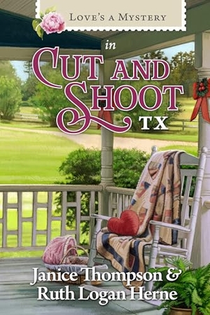 Thompson, Janice / Logan, Ruth et al. Love's a Mystery in Cut and Shoot, Texas. Guideposts, 2024.