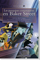 Las Pesquisas Comenzaron En Baker Street