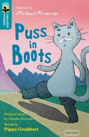 Perrault, Charles / Pippa Goodhart. Oxford Reading Tree TreeTops Greatest Stories: Oxford Level 9: Puss in Boots. Oxford University Press, 2016.