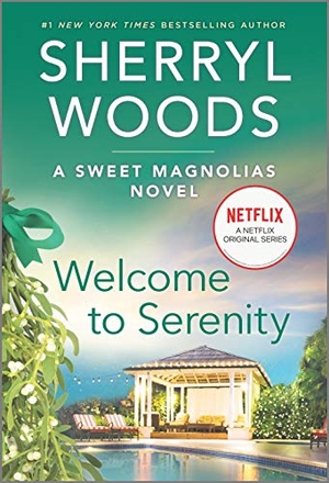Woods, Sherryl. Welcome to Serenity. Mira Books, 2021.
