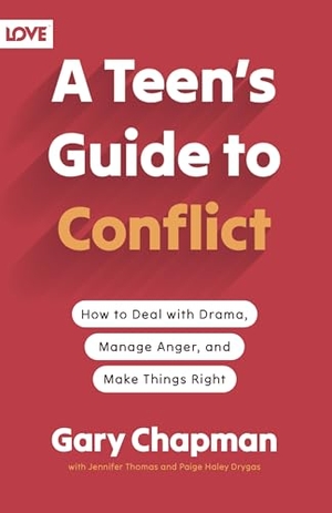 Chapman, Gary. A Teen's Guide to Conflict - How to Deal with Drama, Manage Anger, and Make Things Right. Moody Publishers, 2025.