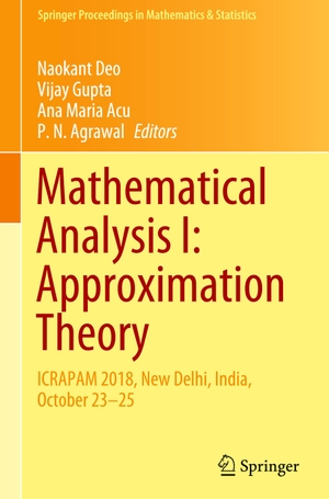 Deo, Naokant / P. N. Agrawal et al (Hrsg.). Mathematical Analysis I: Approximation Theory - ICRAPAM 2018, New Delhi, India, October 23¿25. Springer Nature Singapore, 2020.