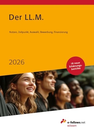 Hies, Michael (Hrsg.). Der LL.M. 2026 - Nutzen, Zeitpunkt, Auswahl, Bewerbung, Finanzierung. e-fellows.net, 2026.