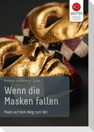 Wenn die Masken fallen