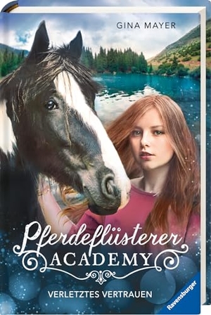 Mayer, Gina. Pferdeflüsterer-Academy, Band 4: Verletztes Vertrauen. Ravensburger Verlag, 2019.