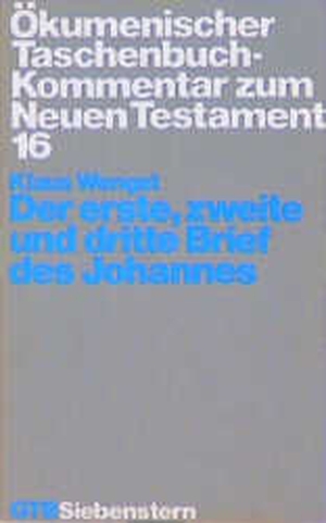 Wengst, Klaus. Der erste, zweite und dritte Brief des Johannes. Gütersloher Verlagshaus, 1978.