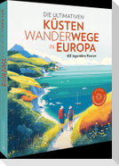 Die ultimativen Küstenwanderwege in Europa