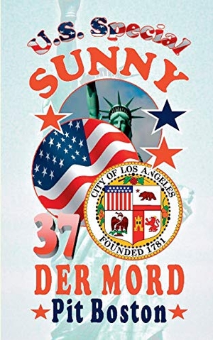 Boston, Pit. Sunny - Der Mord - U.S. Special. Books on Demand, 2017.