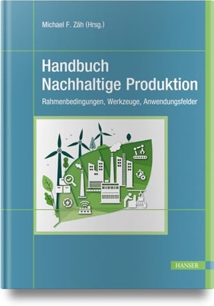 Zäh, Michael F. (Hrsg.). Handbuch Nachhaltige Produktion - Rahmenbedingungen, Werkzeuge, Anwendungsfelder. Hanser Fachbuchverlag, 2024.