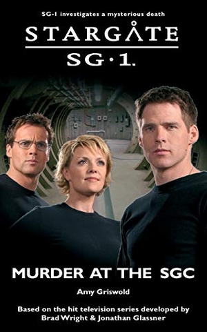 Griswold, Amy. STARGATE SG-1 Murder at the SGC. Fandemonium Books, 2020.