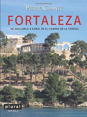 Chante. Fortaleza : De Mallorca a Kabul en el camino de la verdad. Documenta Balear S.L., 2012.