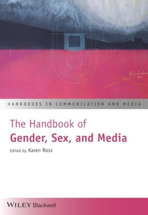 Ross. The Handbook of Gender, Sex, M. John Wiley & Sons, 2013.
