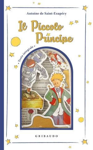 Saint-Exupéry, Antoine de. Il Piccolo Principe. Gribaudo, 2026.