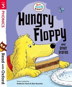 Hunt, Roderick. Read with Oxford: Stage 3: Biff, Chip and Kipper: Hungry Floppy and Other Stories. Oxford University Press, 2018.