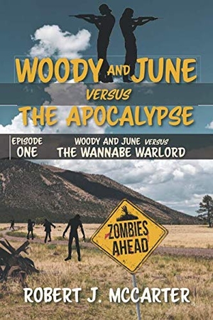 McCarter, Robert J.. Woody and June Versus the Wannabe Warlord. Touchladybirdlucky Studios, 2019.