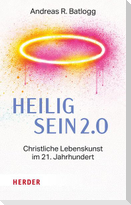 Heilig sein 2.0