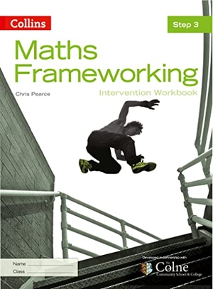 Pearce, Chris. KS3 Maths Intervention Step 3 Workbook. HarperCollins Publishers, 2014.