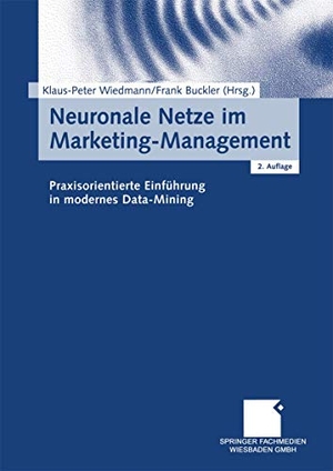 Buckler, Frank / Klaus-Peter Wiedmann (Hrsg.). Neuronale Netze im Marketing-Management - Praxisorientierte Einführung in modernes Data-Mining. Gabler Verlag, 2003.