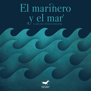 Comendador, Carlos / Asociación Lectura Fácil. El marinero y el mar. Sallybooks, 2019.