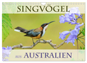 Singvögel aus Australien (Wandkalender 2025 DIN A4 quer), CALVENDO Monatskalender
