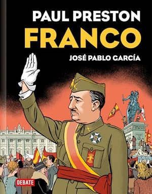 Preston, Paul. Franco (Edición Gráfica) / Franco (Graphic Edition). Prh Grupo Editorial, 2025.