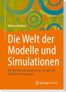 Die Welt der Modelle und Simulationen