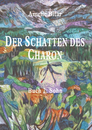 Bitar, Amelie. DER SCHATTEN DES CHARON - Buch 2: Sohn. tredition, 2020.