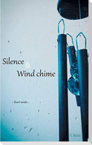 Silence and Wind chime