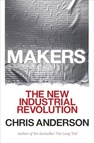 Anderson, Chris. Makers - The New Industrial Revolution. Crown Publishing Group (NY), 2014.