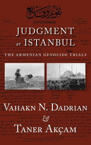Dadrian, Vahakn N. / Taner Akçam. Judgment at Istanbul - The Armenian Genocide Trials. Berghahn Books, 2011.