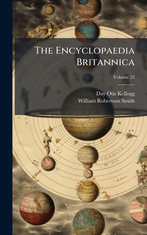 Kellogg, Day Otis. The Encyclopaedia Britannica. British Library, Historical Print Editions, 2025.