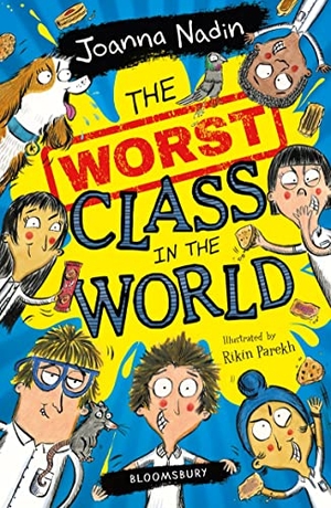 Nadin, Joanna. The Worst Class in the World. Bloomsbury Publishing plc, 2020.