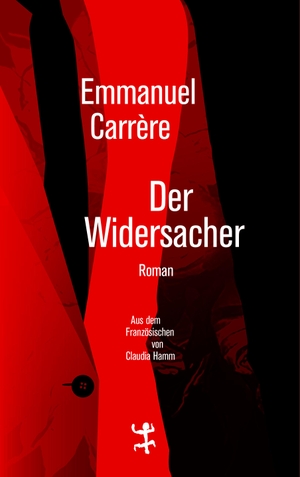 Carrère, Emmanuel. Der Widersacher. Matthes & Seitz Verlag, 2018.
