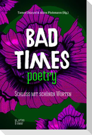 Bad Times Poetry