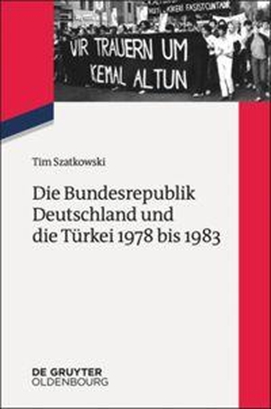 Szatkowski, Tim. Die Bundesrepublik Deutschland und die Türkei 1978 bis 1983. De Gruyter Oldenbourg, 2016.