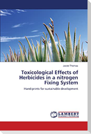 Toxicological Effects of Herbicides in a nitrogen Fixing System