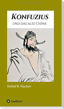 Konfuzius und das alte China