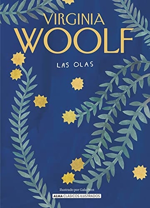 Woolf, Adeline Virginia. Las Olas. Editorial Alma, 2023.
