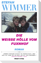 Die weiße Hölle vom Fuxnhof