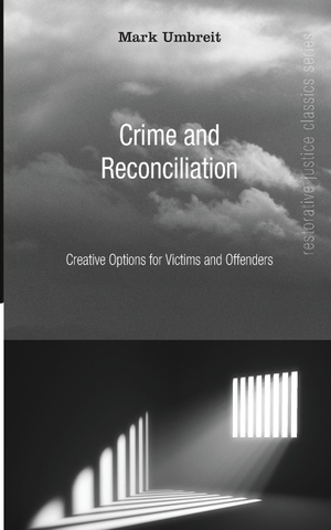 Umbreit, Mark. Crime and Reconciliation. Wipf and Stock, 2022.
