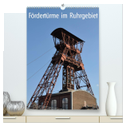 Fördertürme im Ruhrgebiet (hochwertiger Premium Wandkalender 2024 DIN A2 hoch), Kunstdruck in Hochglanz