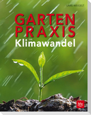 Gartenpraxis im Klimawandel