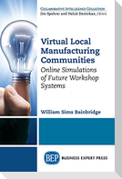Virtual Local Manufacturing Communities