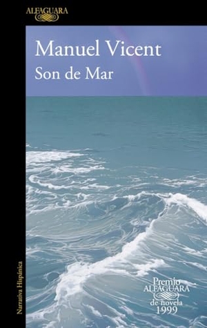 Vicent, Manuel. Son de mar. Alfaguara, 2005.